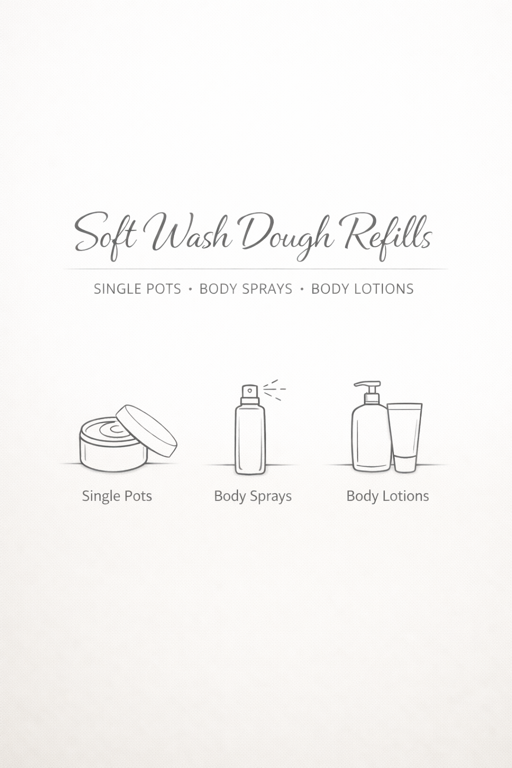 Soft Wash Dough Refill's